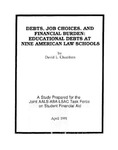 Debts, Job Choices, and Financial Burden: Educational Debts at Nine American Law Schools