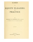 Cases on Equity Pleading and Practice by Bradley M. Thompson