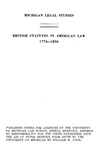 British Statutes in American Law, 1776-1836 by Elizabeth Gaspar Brown
