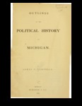 Outlines of the Political History of Michigan