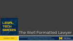 Fall 2025 - The Well-Formatted Lawyer by University of Michigan Law School