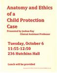Anatomy and Ethics of a Child Protection Case