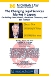 The Changing Legal Services Market in Japan: On Failing Law Schools, Bar Exam Disasters, and Sex Scandal by University of Michigan Law School