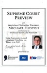 Supreme Court Preview with Assistant Solicitor General Michael Huston by Federalist Society