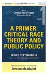 A Primer: Critical Race Theory and Public Policy by University of Michigan Law School