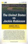 The United States vs. Jackie Robinson by University of Michigan Law School