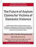 The Future of Asylum Claims for Victims of Domestic Violence by Michigan Journal of Law Reform