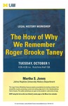 The How of Why We Remember Roger Brooke Taney by University of Michigan Law School