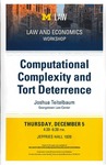 Computational Complexity and Tort Deterrence by University of Michigan Law School