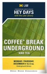 Coffee and Tea Break Underground by University of Michigan Law School
