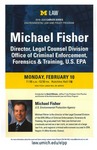 Michael Fisher: Director, Legal Counsel Division Office of Criminal Enforcement, Forensics & Training, U.S. EPA by University of Michigan Law School