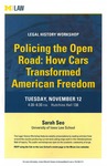 Policing the Open Road: How Cars Transformed American Freedom by University of Michigan Law School