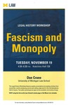 Fascism and Monopoly by University of Michigan Law School