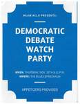Democratic Debate Watch Party by Michigan Law American Civil Liberties Union