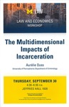 The Multidimensional Impacts of Incarceration by University of Michigan Law School